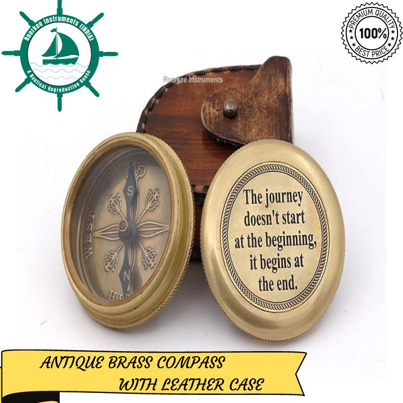 ROORKEE INSTRUMENTS (INDIA) A NAUTICAL REPRODUCTION HOUSE Inspirational Gift Ideas The Journey Doesnt Start at The Beginning It Begins at The End Brass Compass with Case.